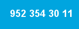952 354 30 11 952 354 30 11